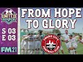 FM21 - From Hope To Glory @ Truro City - S3 Ep3 - Football Manager 2021