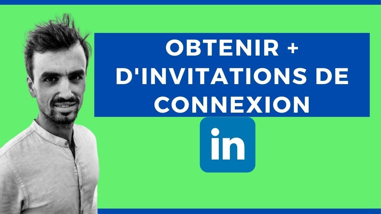Astuces linkedin pour recevoir des invitations Linkedin