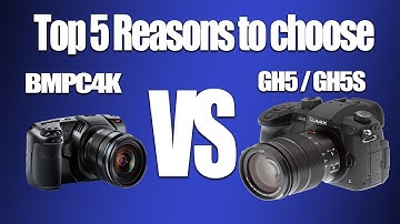 Top 5 Reasons GH5 VS BMPC4K