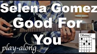 ... this is my selena gomez - good for you guitar lesson with c...