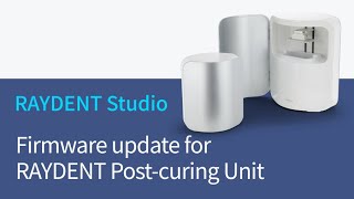 Firmware update for RAYDENT Post-curing Unit