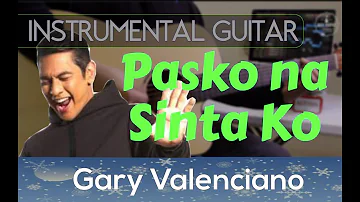 Gary Valenciano - Pasko na Sinta Ko instrumental guitar karaoke version cover with lyrics