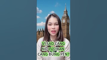 VÌ SAO CÀNG NỖ LỰC THÌ CÀNG ĐỨNG YÊN #yeucuocsong #baihoccuocsong #sucsongtre #lamdep #kynangsongvui