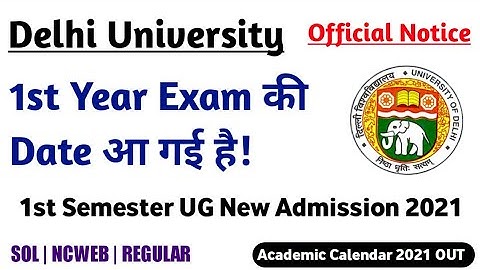 DU SOL 1st Year Exam Date Released | 1st Semester Exam Date has arrived! | NCWEB | REGULAR, official
