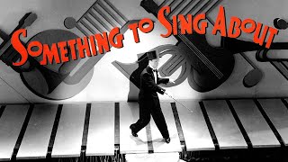 Something to Sing About