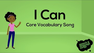 I Can | Core Vocabulary Song