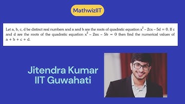 Let a,b,c,d be distinct real numbers and a and b are the roots of quadratic equation x2−2cx−5d=0.