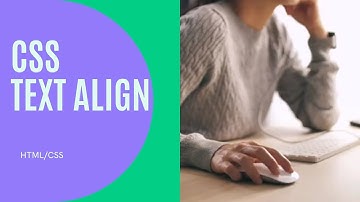 CSS Text Align | HTML/CSS