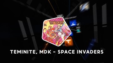 BEAT SABER | Teminite & MDK - Space Invaders | Expert+ | B Rank (63.96%)