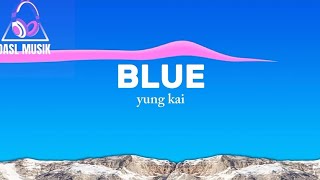 Yung  kai - BLUE (LIRIK)