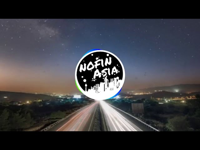 Nofin Asia - Dj korban Janji || Remix Full Bass class=