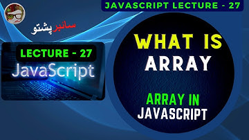 JavaScript Lecture 27 | What is Array | Arrays in JavaScript