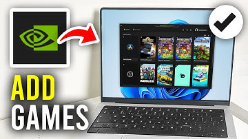 How To Add Games In NVIDIA Geforce Experience - Full Guide