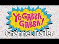 Yo Gabba Gabba Channel Trailer Yo Gabba Gabba Channel Trailer