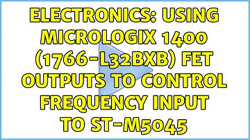 Electronics: Using Micrologix 1400 (1766-L32BXB) FET outputs to control frequency input to ST-M5045