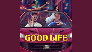 Good Life (Sped Up) - Mulla Rae, Zinoleesky