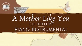 A MOTHER LIKE YOU (JJ Heller) | PIANO INSTRUMENTAL WITH LYRICS | PIANO COVER| Mother’s Day Song