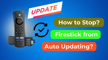 How to Stop Firestick from Auto Updating? [ Why does my Fire TV Stick keep updating? ]