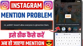 doesn't allow everyone to @mention them problem solve | instagram story mention problem