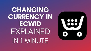 How To Change Currency In Ecwid? (2024)