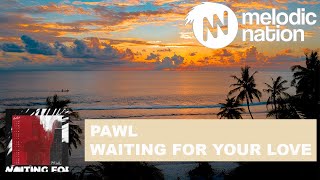 Pawl - Waiting For Your Love Resimi