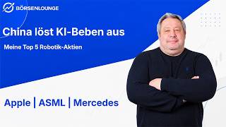 Top 5 Robotik-Aktien | Apple: Wieder Nr. 1, ASML: Burggraben wird kleiner und Mercedes: Zahlen