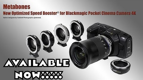 BMPCC 4K Metabones Speedbooster