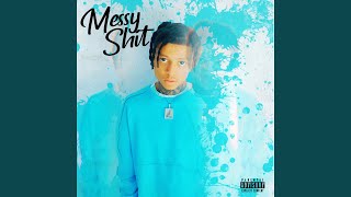 Messy Shit
