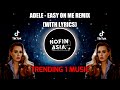 DJ EASY ON ME X BABY DON'T GO X LILY (NOFIN ASIA REMIX FULL BASS TERBARU 2021)