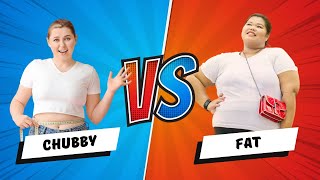 What is the difference between chubby and fat? Let's Talk About the Difference!!