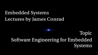 Embedded Systems: Software Engineering for Embedded Systems