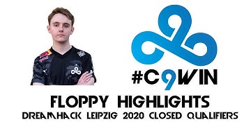 Floppy (Cloud9) Highlights from the Dreamhack Open Leipzig NA Closed Qualifiers