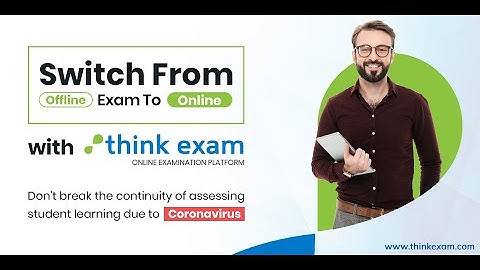 Switch from offline education mode to online with Think Exam!