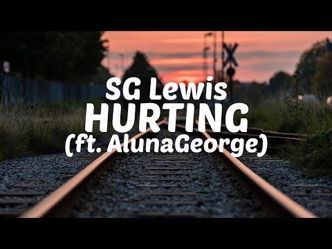 SG Lewis - Hurting (feat. AlunaGeorge) [Lyric Video]