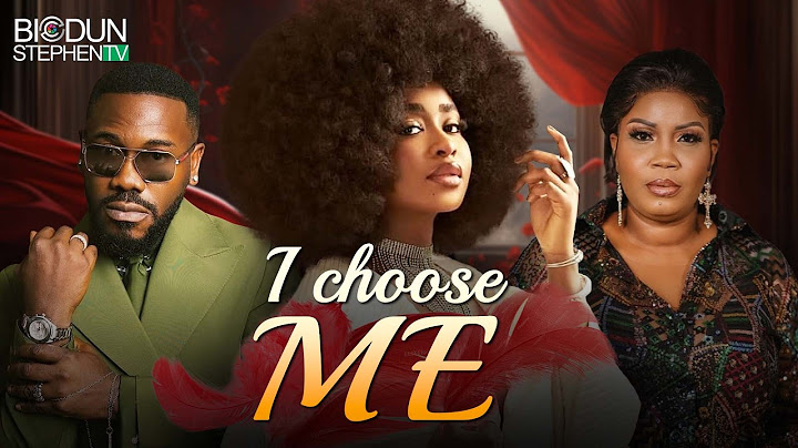 I CHOOSE ME - Nigerian Movies 2025 Latest Full Movies
