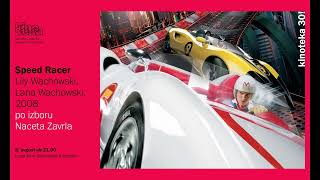 Kinoteka 30! Nace Zavrl o filmu Speed Racer