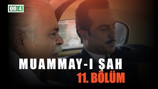 Muammay-I Şah 11 Bölüm İran Dizisi Türkçe Dublaj Hd