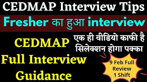 CEDMAP Interview Review | CEDMAP Interview questions | CEDMAP Interview Guidence | CEDMAP Interview
