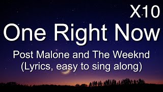 Post Malone and The Weeknd - One Right Now (Lyrics 10 times, easy to sing along)