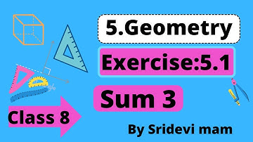 TN class 8 maths ch 5 geometry ex 5.1 sum 3explained by sridevi mam , 8th std full book new syllabus