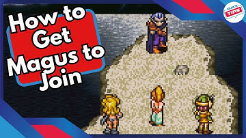 How to Get Magus to Join in Chrono Trigger