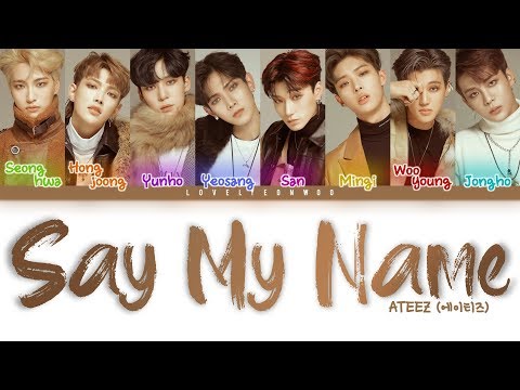 ATEEZ (에이티즈) – Say My Name Lyrics (Color Coded Han/Rom/Eng)