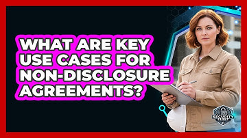 What Are Key Use Cases For Non-Disclosure Agreements?