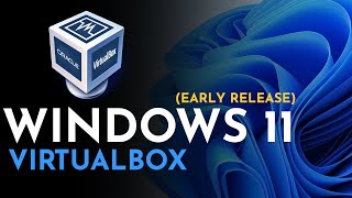 how to install windows 11 in virtualbox | windows 11 early release