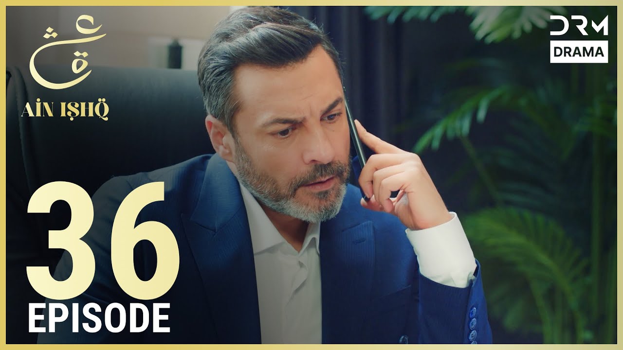 Ain Ishq | Episode 36 | One Love Turkish Drama Urdu Dubbed | UD1O
