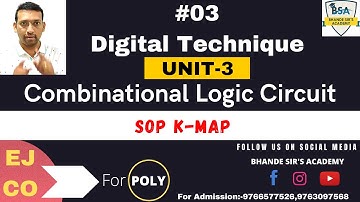 #03 #Unit-3-Combinational Logic Circuit #SOP K-Map #Poly For 3rd Sem EJ+CO
