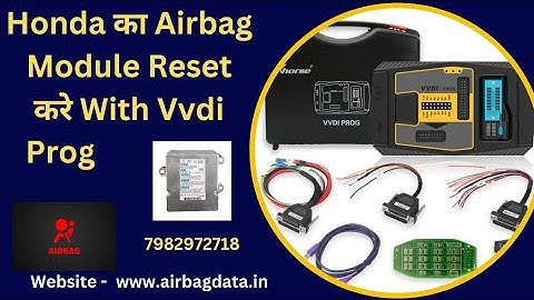 Honda Car का Airbag Module Reset रीसेट करें vvdi Prog से 🔥 7982972718 - Airbag Module Reset Centre