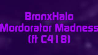 BronxHalo - Mordorator Madness (ft C418) [Album Version]