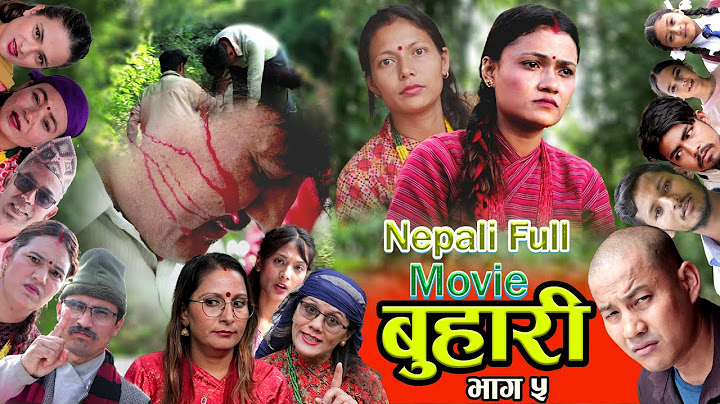 बुहारी 5 New Nepali Sentimental Full Movie|| Buhari 2023/2080