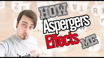 HOW ASPERGERS EFFECTS MY LIFE - Aspergers Daily Life Part 1
